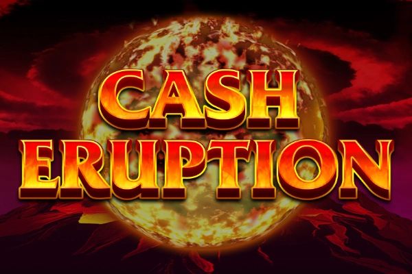 Cash Eruption Slot Review